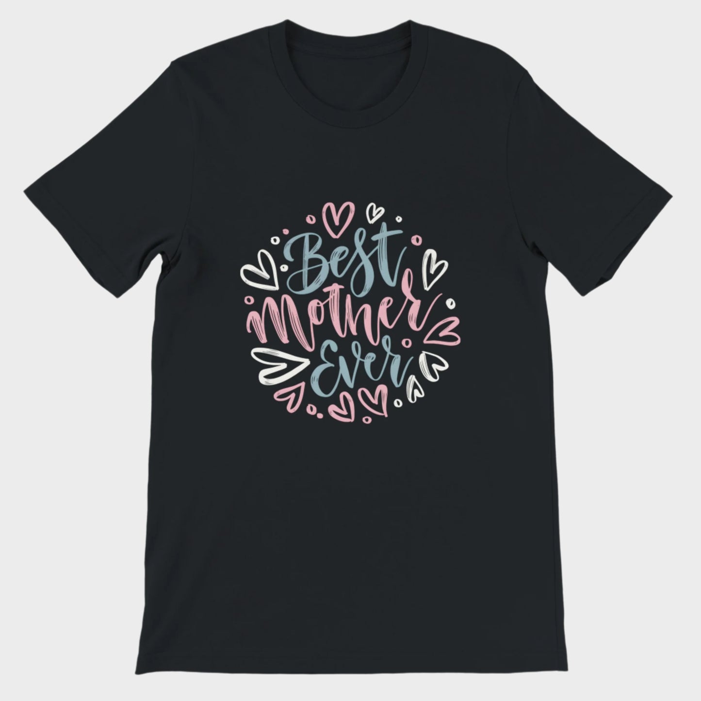 Best Mother Ever T-Shirt