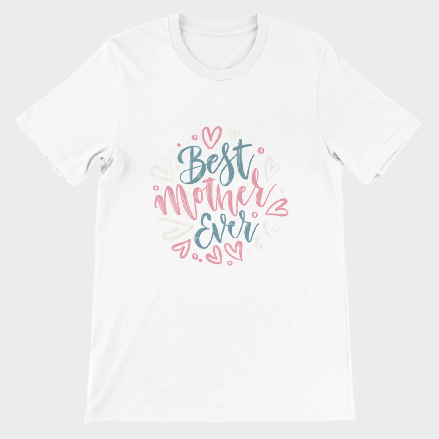 Best Mother Ever T-Shirt