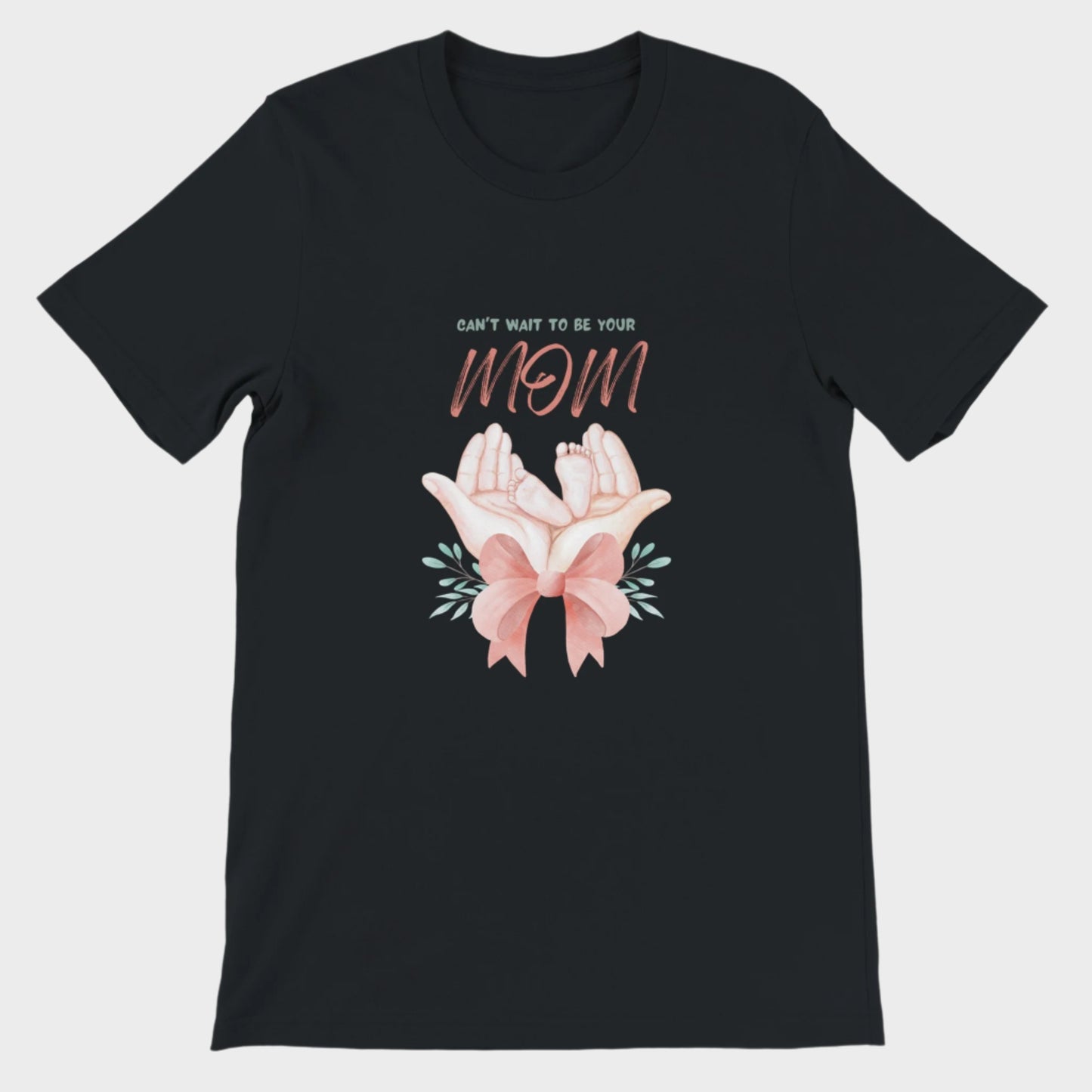 Can't Wait Mom T-Shirt