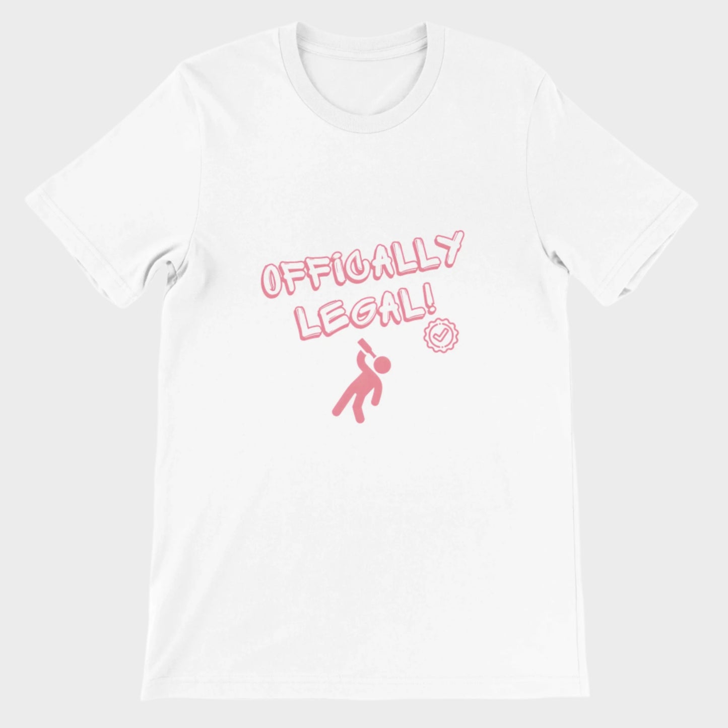 Funny T-Shirt (Officially Legal)