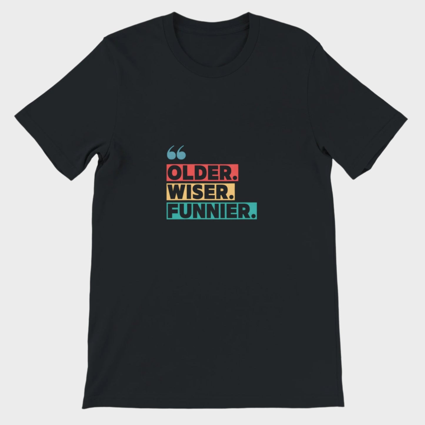Funny T-Shirt (Older Wiser Funnier)