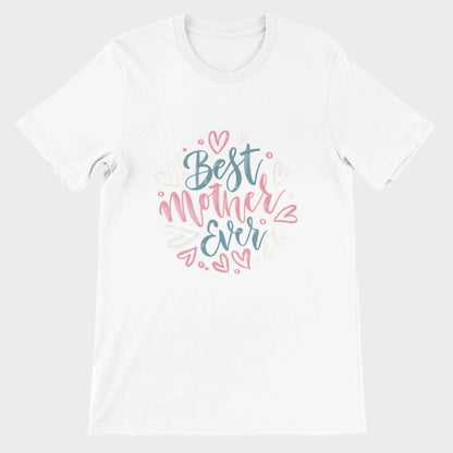 Best Mother Ever T-Shirt