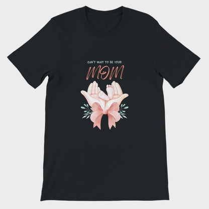 Can't Wait Mom T-Shirt