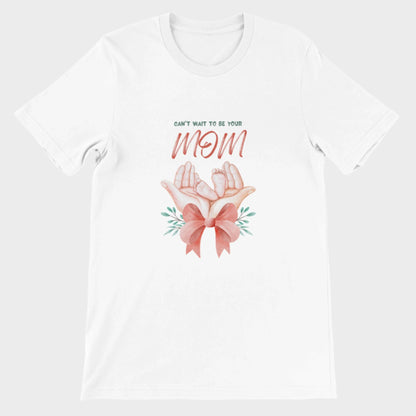 Can't Wait Mom T-Shirt