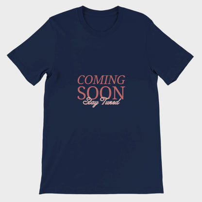 Coming Soon T-Shirt