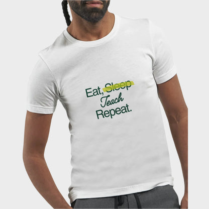 Teacher T-Shirt (Eat Teach Repeat)