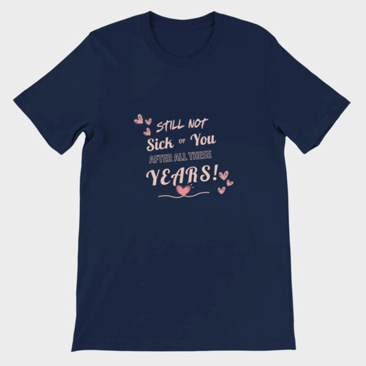 Love T-Shirt (Not Sick of You)
