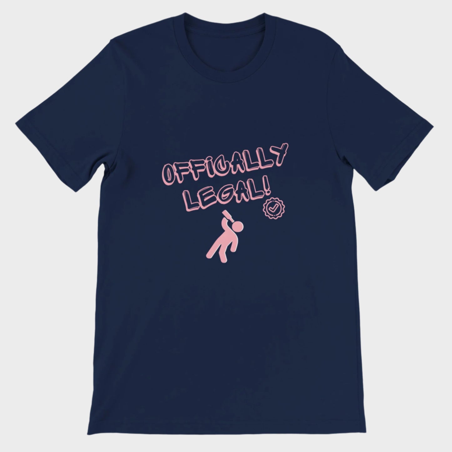 Funny T-Shirt (Officially Legal)