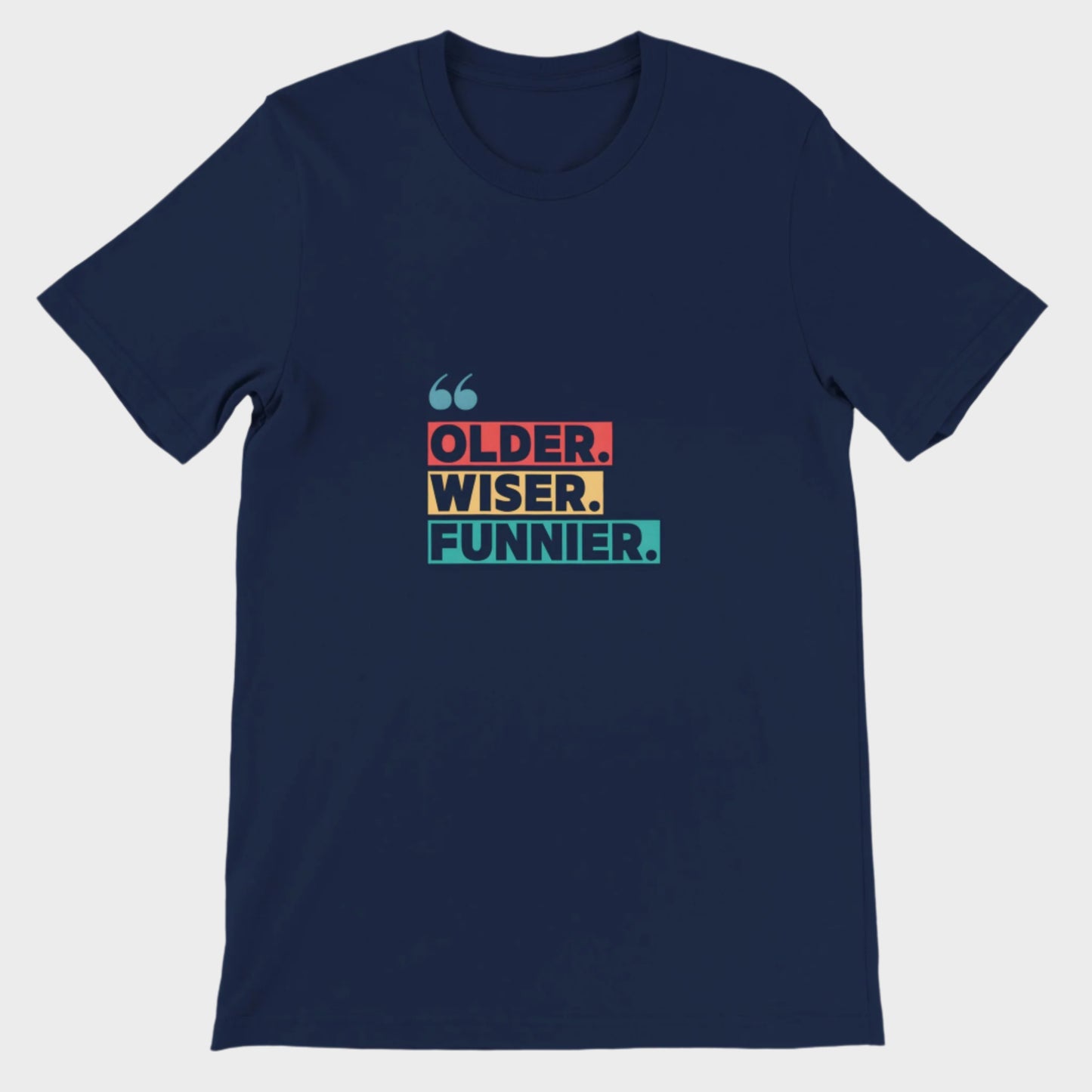 Funny T-Shirt (Older Wiser Funnier)