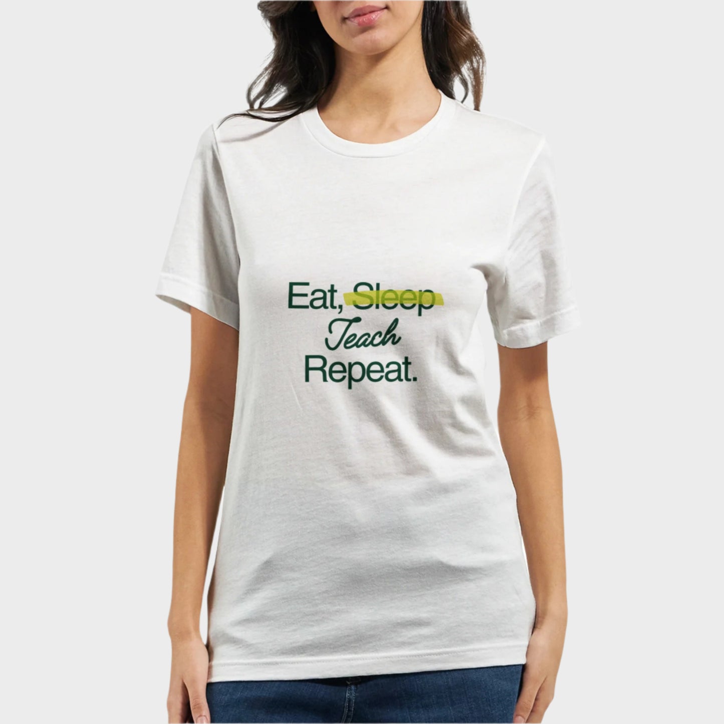 Teacher T-Shirt (Eat Teach Repeat)